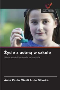 Paperback Życie z astmą w szkole [Polish] Book