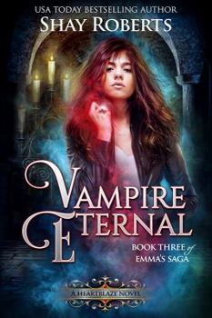 Paperback Vampire Eternal: A Heartblaze Novel (Emma's Saga #3) Book