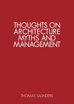 Paperback Thoughts on Architecture, Myths and Management Book