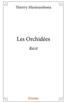 Paperback Les Orchidées: Récit [French] Book