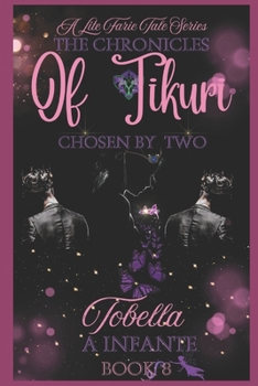 Paperback Chosen by Two The Chronicles of Tikuri: Princess Tobella Book