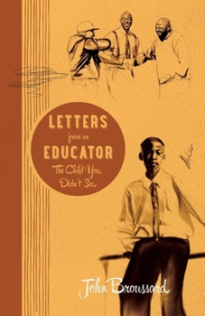 Paperback Letters from an Educator: The Child You Didn't See Book