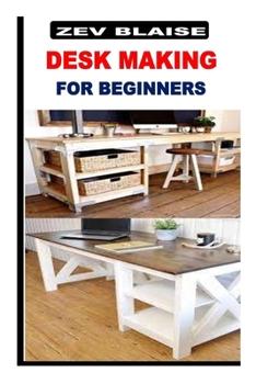 Paperback Desk Making for Beginners Book
