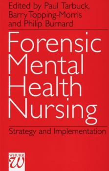 Paperback Forensic Mental Health Nursing: Strategy and Implementation Book