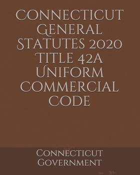 Connecticut General Statutes 2020 Title 42a Uniform Commercial Code