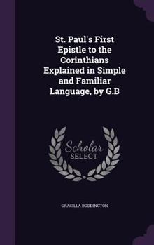 Hardcover St. Paul's First Epistle to the Corinthians Explained in Simple and Familiar Language, by G.B Book