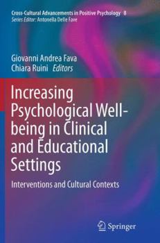 Paperback Increasing Psychological Well-Being in Clinical and Educational Settings: Interventions and Cultural Contexts Book