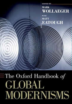 Paperback The Oxford Handbook of Global Modernisms Book