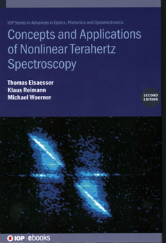 Hardcover Concepts and Applications of Nonlinear Terahertz Spectroscopy (Second Edition) Book