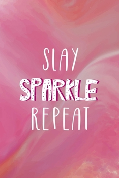 Slay Sparkle Repeat: All Purpose 6x9 Blank Lined Notebook Journal Way Better Than A Card Trendy Unique Gift Pink Velvet Slay