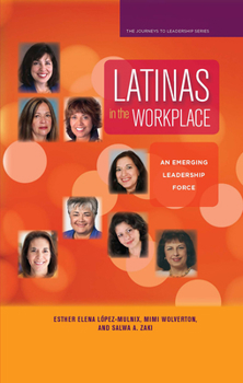 Paperback Latinas in the Workplace: An Emerging Leadership Force Book