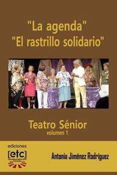 Paperback "La agenda" y "El rastrillo solidario": Obras de teatro escritas para ser representadas por personas mayores de edad avanzada. Humor y temas cercanos [Spanish] Book