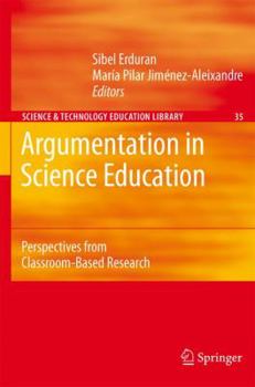 Hardcover Argumentation in Science Education: Perspectives from Classroom-Based Research Book