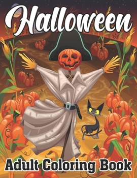 Halloween Adult Coloring Book: Halloween Adult Coloring Book (Happy Halloween Designs)