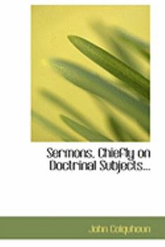 Sermons, Chiefly on Doctrinal Subjects