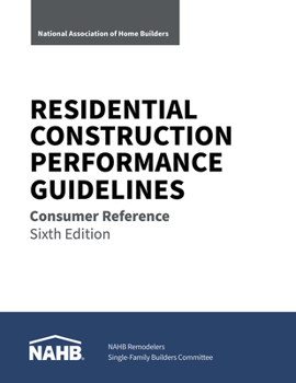 Paperback Residential Construction Performance Guidelines, Consumer Reference, Sixth Edition (Pack of 10) Book