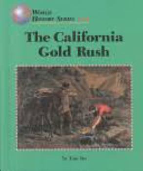 The California Gold Rush (World History) - Book  of the World History