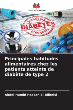 Paperback Principales habitudes alimentaires chez les patients atteints de diabète de type 2 [French] Book