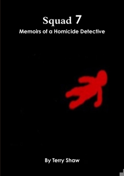 Paperback Squad 7: Memoirs of a Homicide Detective Book