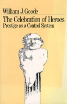 Paperback The Celebration of Heroes: Prestige as a Control System Book