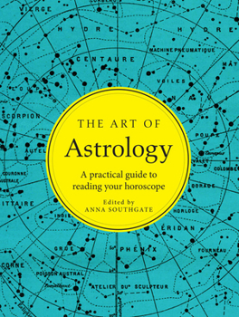 Hardcover The Art of Astrology: A Practical Guide to Reading Your Horoscope Book