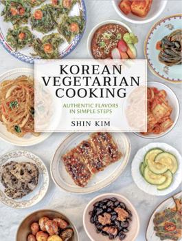 Paperback Korean Vegetarian Cooking: Authentic Flavors in Simple Steps Book
