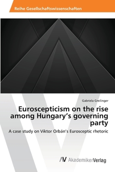 Paperback Euroscepticism on the rise among Hungary's governing party Book