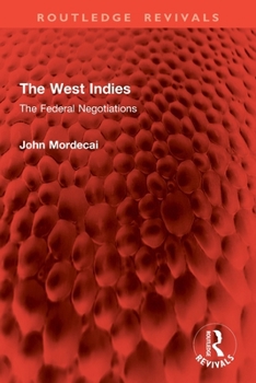 Paperback The West Indies: The Federal Negotiations Book
