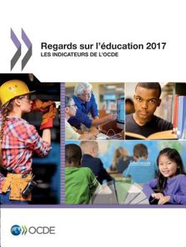 Paperback Regards Sur l'?ducation 2017 Les Indicateurs de l'Ocde [French] Book