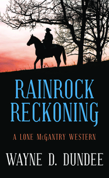 Library Binding Rainrock Reckoning: A Lone McGantry Western [Large Print] Book