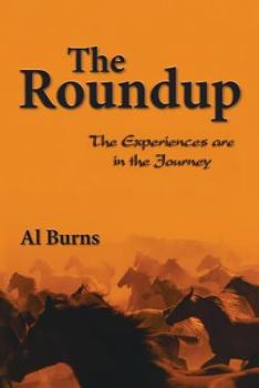 Paperback The Roundup: The Experiences are in the Journey Book