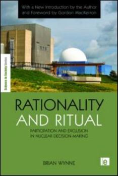 Paperback Rationality and Ritual: Participation and Exclusion in Nuclear Decision-Making Book