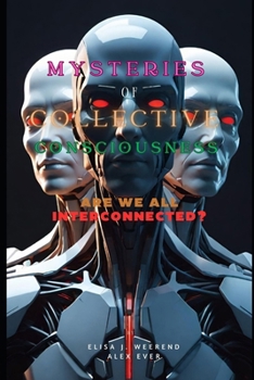Paperback Mysteries of Collective Consciousness: Collective consciousness: are we all interconnected? Book
