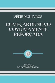 Paperback Come?ar de Novo Com Uma Mente Refor?ada: s?rie de 2 livros [Portuguese] Book