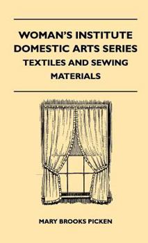 Hardcover Woman's Institute Domestic Arts Series - Textiles And Sewing Materials - Textiles, Laces Embroideries And Findings, Shopping Hints, Mending, Household Book