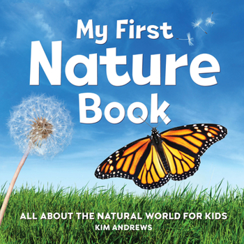 Paperback My First Nature Book: All about the Natural World for Kids Book