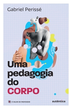 Paperback Uma pedagogia do corpo [Portuguese] Book