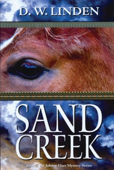 Paperback Sand Creek: First in the Johnny Hart Mystery Series Book