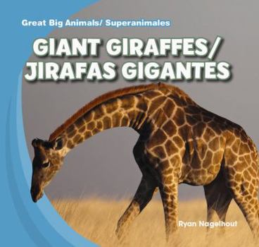 Library Binding Giant Giraffes/Jirafas Gigantes Book