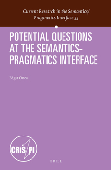 Hardcover Potential Questions at the Semantics-Pragmatics Interface Book