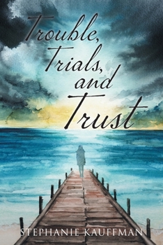 Paperback Trouble, Trials, and Trust Book