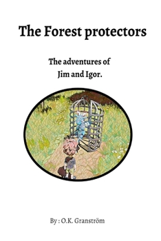 Paperback The Forest protectors: The adventures of Jim and Igor. Book