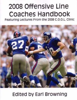 Paperback Offensive Line Coaches Handbook: Featuring Lectures from the 2008 C.O.O.L. Clinic Book