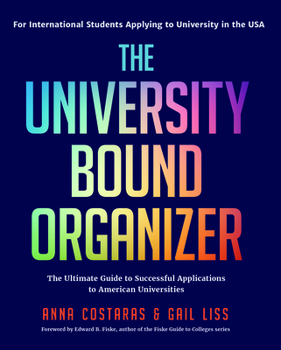 Paperback The University Bound Organizer: The Ultimate Guide to Successful Applications to American Universities (University Admission Advice, Application Guide Book