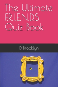Paperback The Ultimate F.R.I.E.N.D.S Quiz Book