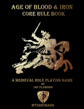 Age of Blood & Iron: A Medieval Role-Playing game (Age of Blood & Iron RPG)