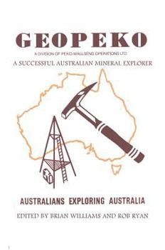 Hardcover Geopeko - A successful Australian mineral explorer Book
