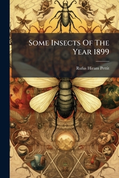 Paperback Some Insects Of The Year 1899 Book
