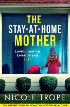 Paperback The Stay-at-Home Mother: A completely addictive psychological thriller packed with jaw-dropping twists Book