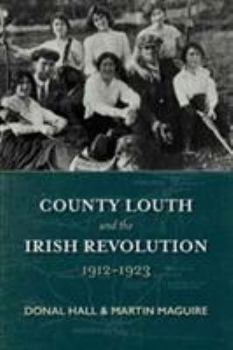 Paperback County Louth Irish Revolution 1912 1923 Book